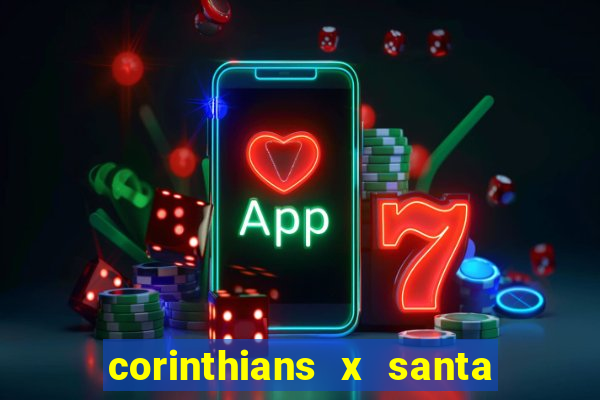 corinthians x santa cruz ao vivo hd